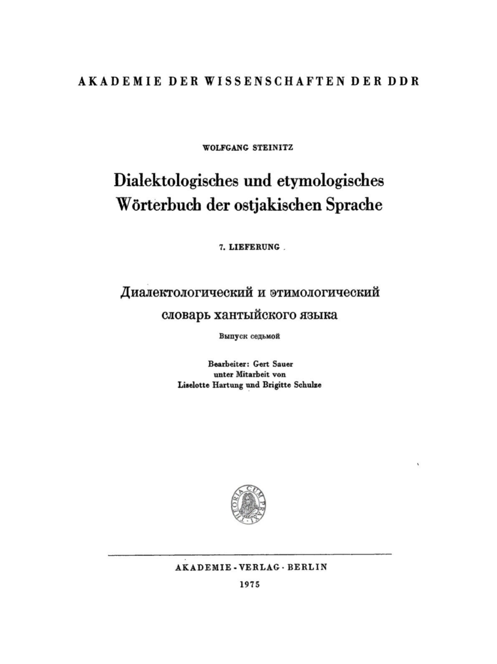 Wolfgang Steinitz: Dialektologisches und etymologisches WÃ¶rterbuch der ostjakischen Sprache. Lieferung 7 1st Edition â€“ PDF/EPUB Version Downloadable