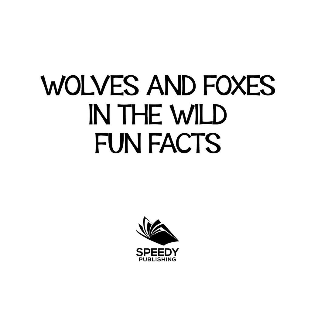 Wolves and Foxes in the Wild Fun Facts Animal Encyclopedia for Kids - Wildlife - (PDF/EPUB Version)