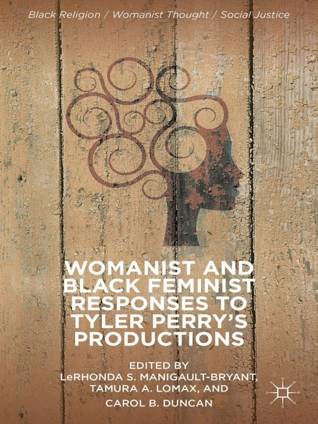 Womanist and Black Feminist Responses to Tyler Perryâ€™s Productions  â€“ PDF/EPUB Version Downloadable