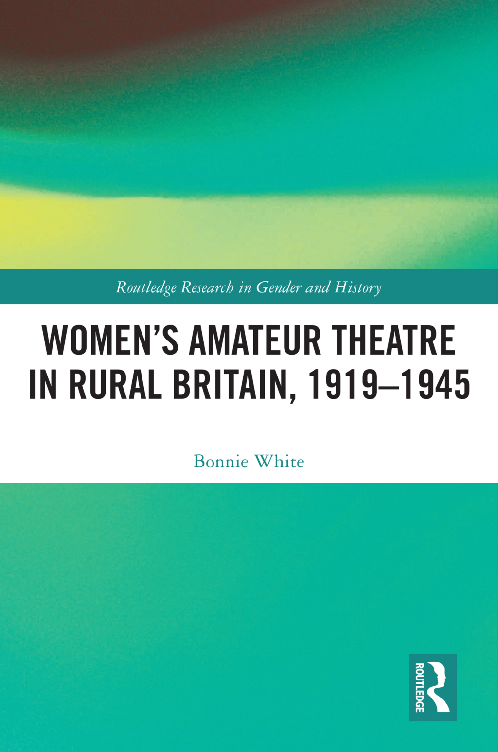 Womenâ€™s Amateur Theatre in Rural Britain, 1919â€“1945 1st Edition â€“ PDF/EPUB Version Downloadable
