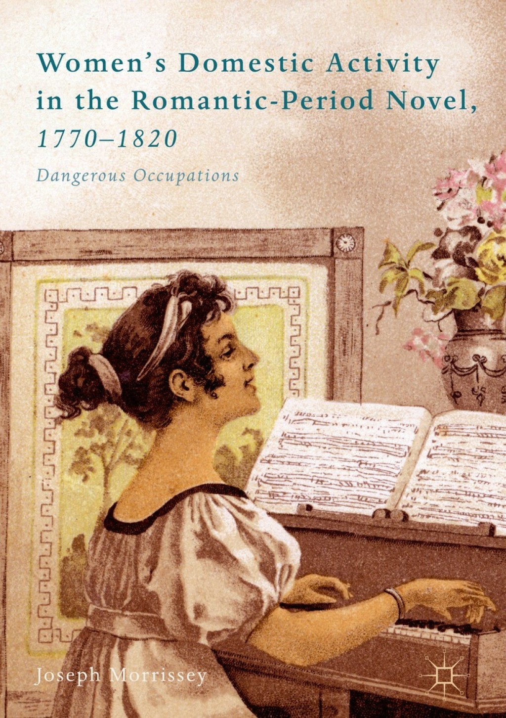 Womenâ€™s Domestic Activity in the Romantic-Period Novel, 1770-1820 Dangerous Occupations  â€“ PDF/EPUB Version Downloadable