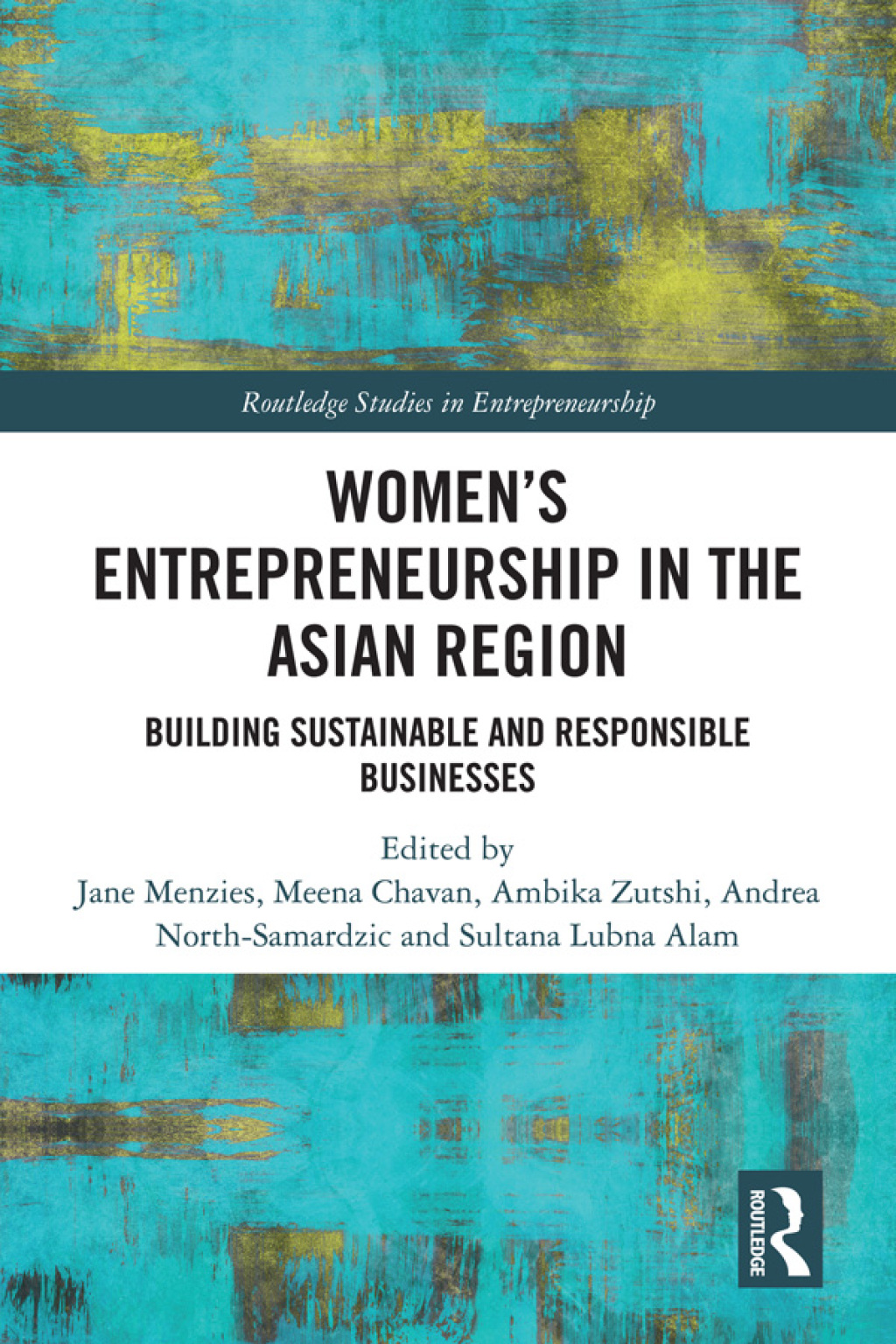Womenâ€™s Entrepreneurship in the Asian Region Building Sustainable and Responsible Businesses 1st Edition â€“ PDF/EPUB Version Downloadable