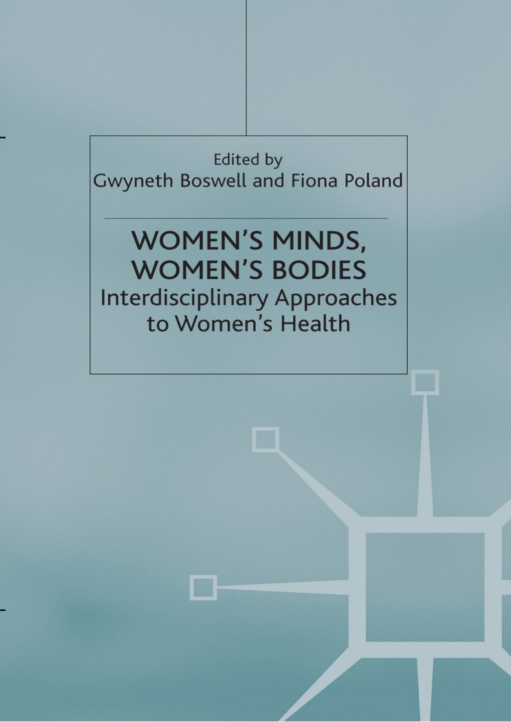 Womenâ€™s Minds, Womenâ€™s Bodies Interdisciplinary Approaches to Womenâ€™s Health 1st Edition â€“ PDF/EPUB Version Downloadable
