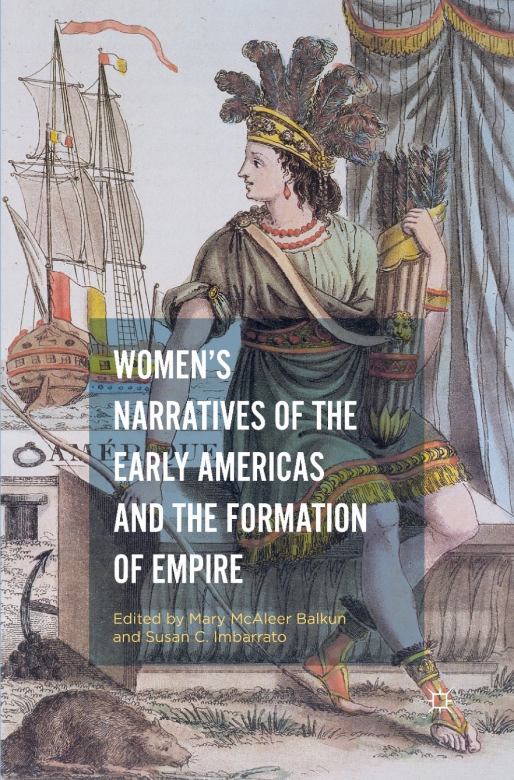 Womenâ€™s Narratives of the Early Americas and the Formation of Empire  â€“ PDF/EPUB Version Downloadable