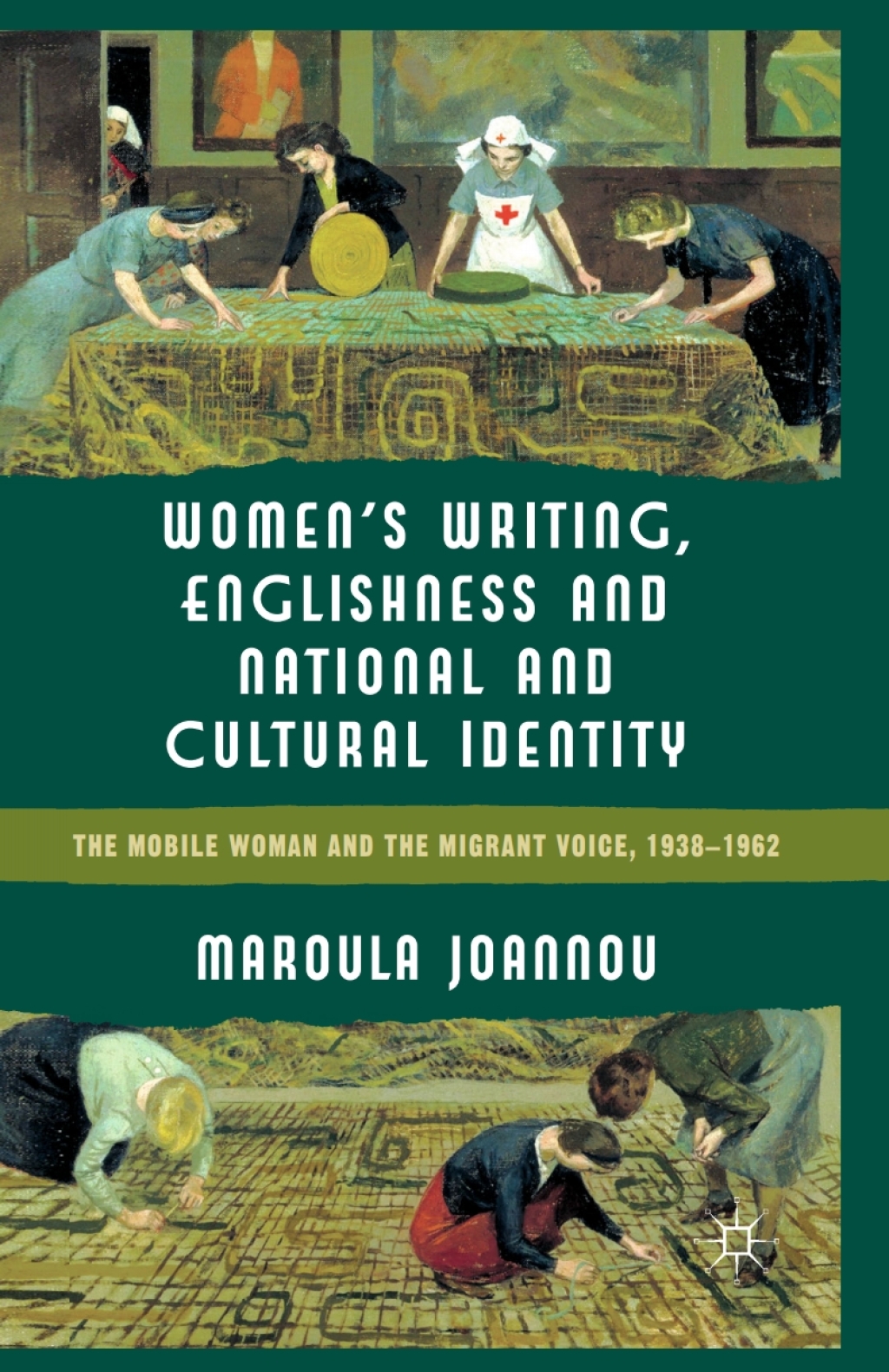 Womenâ€™s Writing, Englishness and National and Cultural Identity The Mobile Woman and the Migrant Voice, 1938-62  â€“ PDF/EPUB Version Downloadable