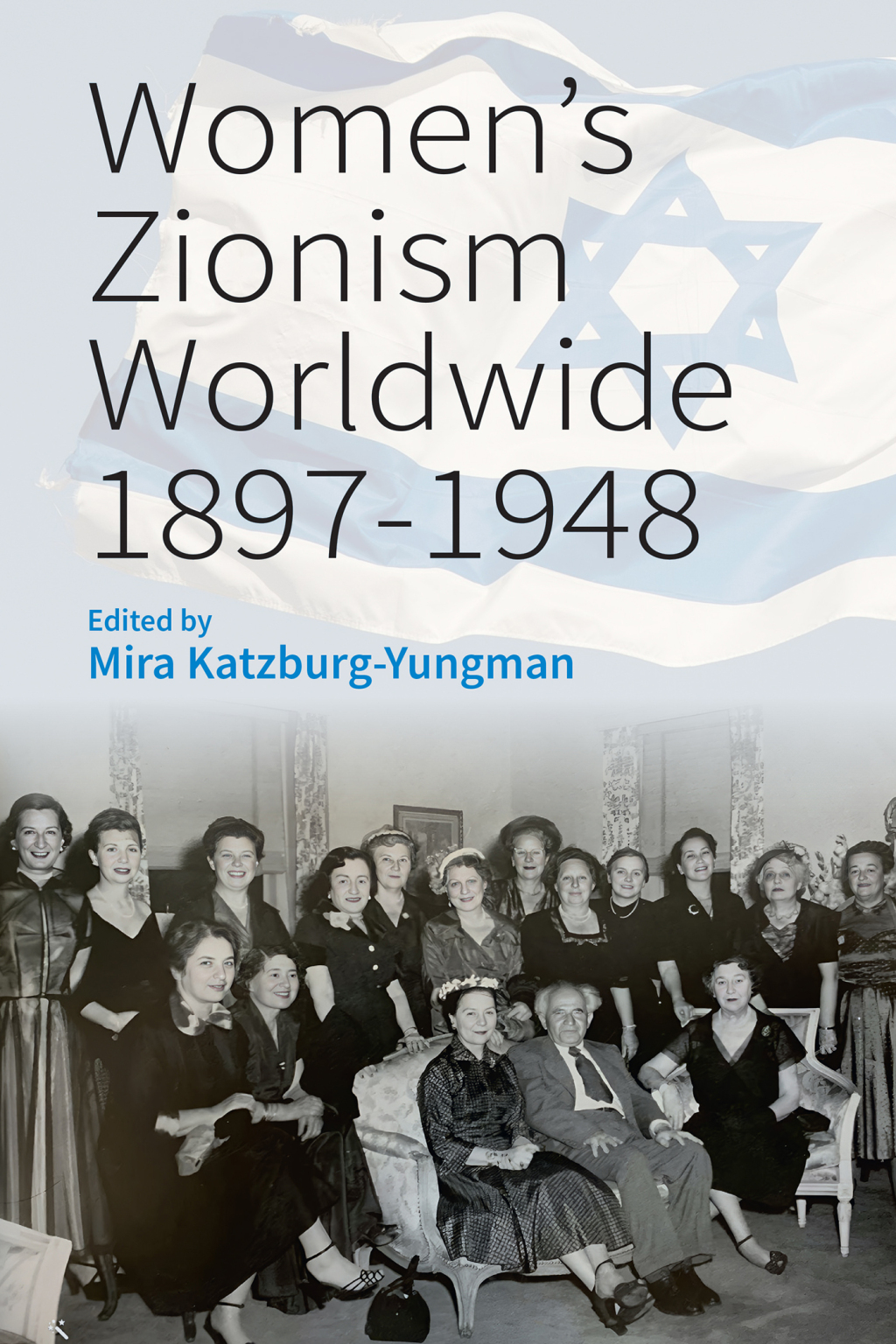 Womenâ€™s Zionism Worldwide, 1897â€“1948 1st Edition â€“ PDF/EPUB Version Downloadable