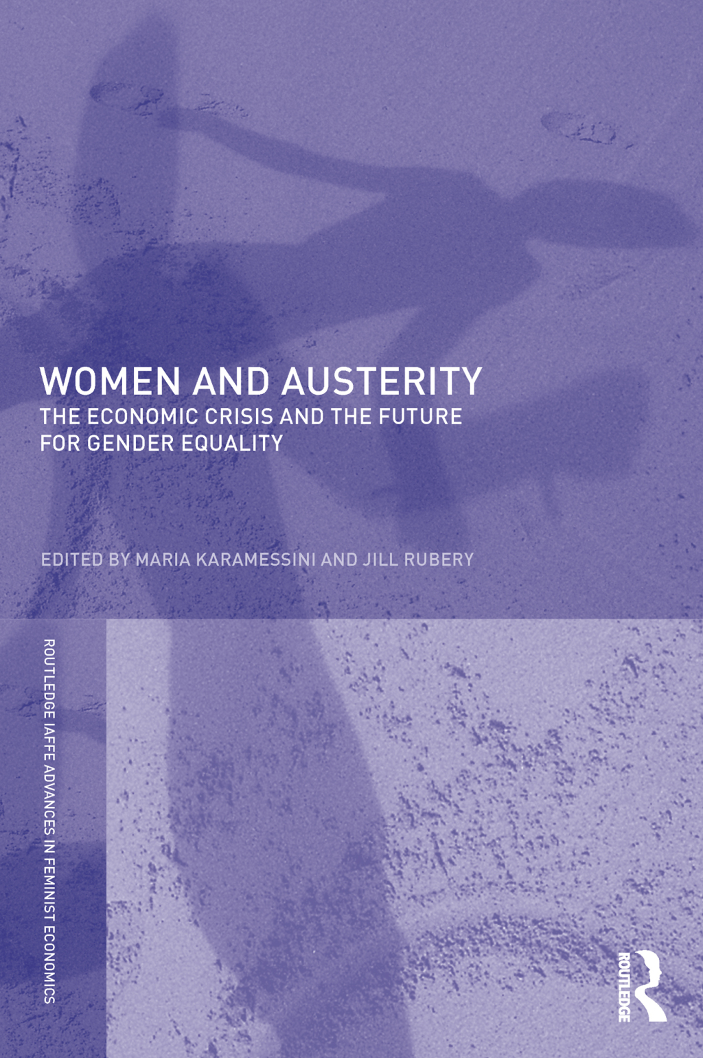 Women and Austerity The Economic Crisis and the Future for Gender Equality 1st Edition â€“ PDF/EPUB Version Downloadable