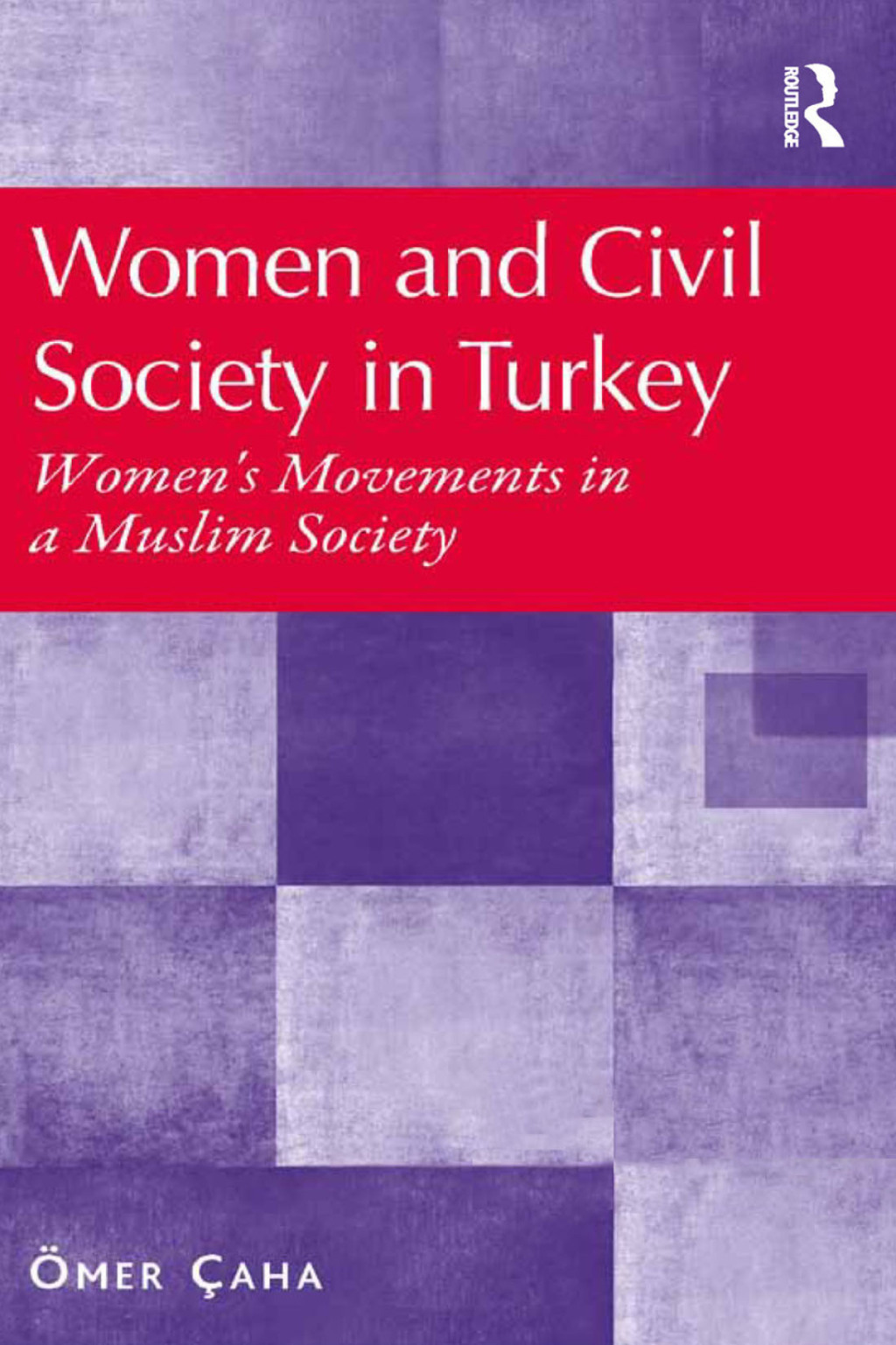 Women and Civil Society in Turkey Women's Movements in a Muslim Society 1st Edition â€“ PDF/EPUB Version Downloadable