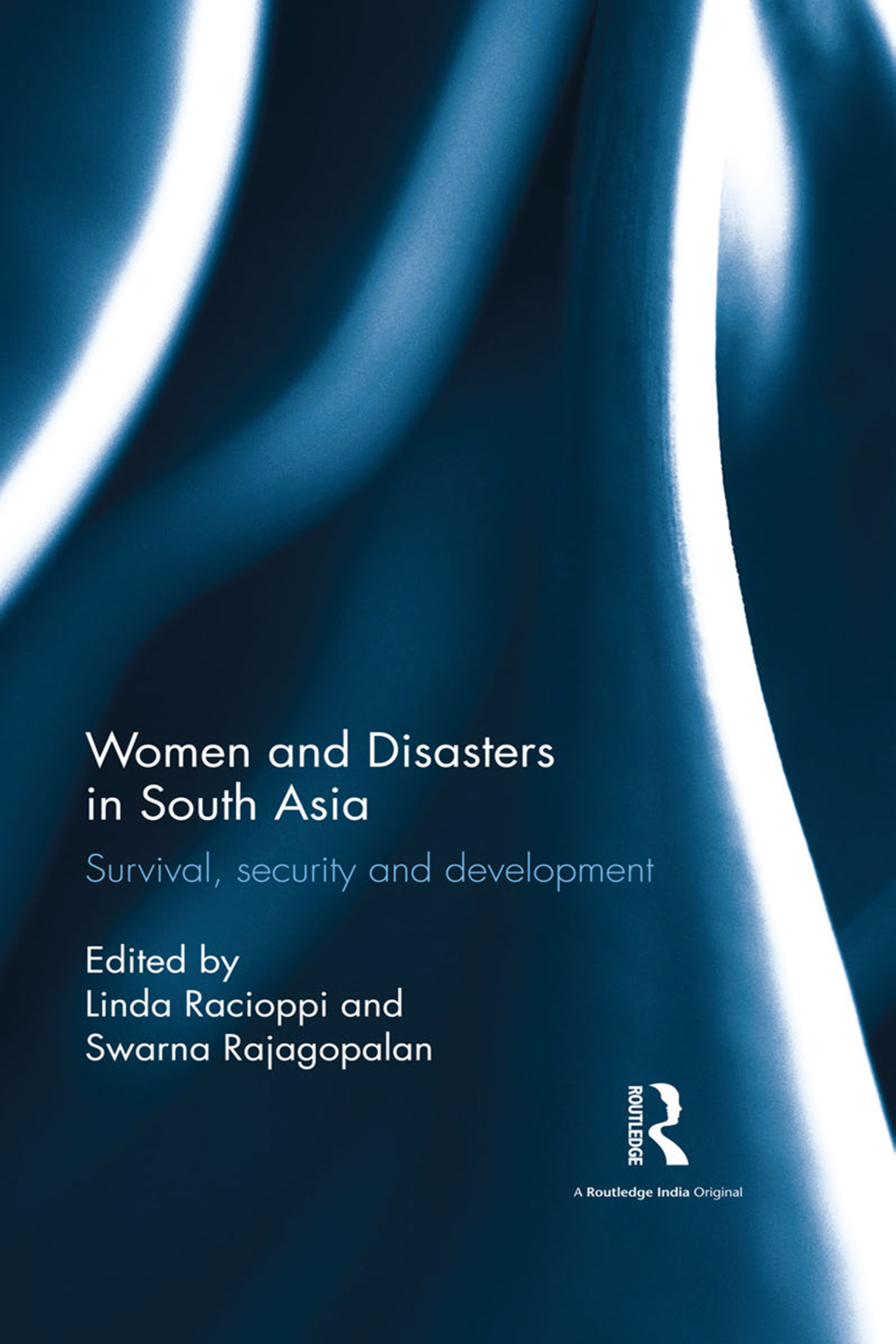 Women and Disasters in South Asia Survival, security and development 1st Edition â€“ PDF/EPUB Version Downloadable