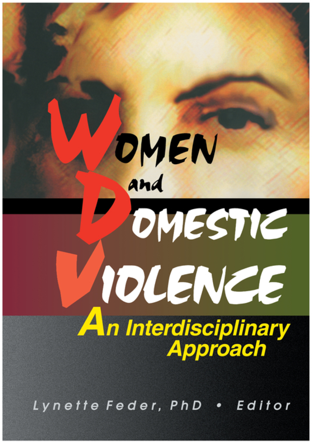 Women and Domestic Violence An Interdisciplinary Approach 1st Edition - (PDF/EPUB Version)
