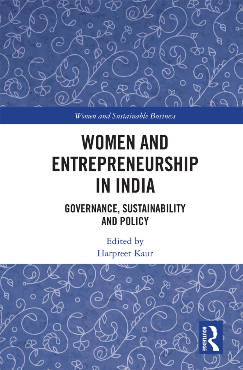 Women and Entrepreneurship in India Governance, Sustainability and Policy 1st Edition â€“ PDF/EPUB Version Downloadable