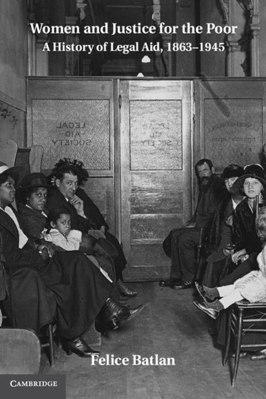 Women and Justice for the Poor A History of Legal Aid, 1863â€“1945 1st Edition â€“ PDF/EPUB Version Downloadable