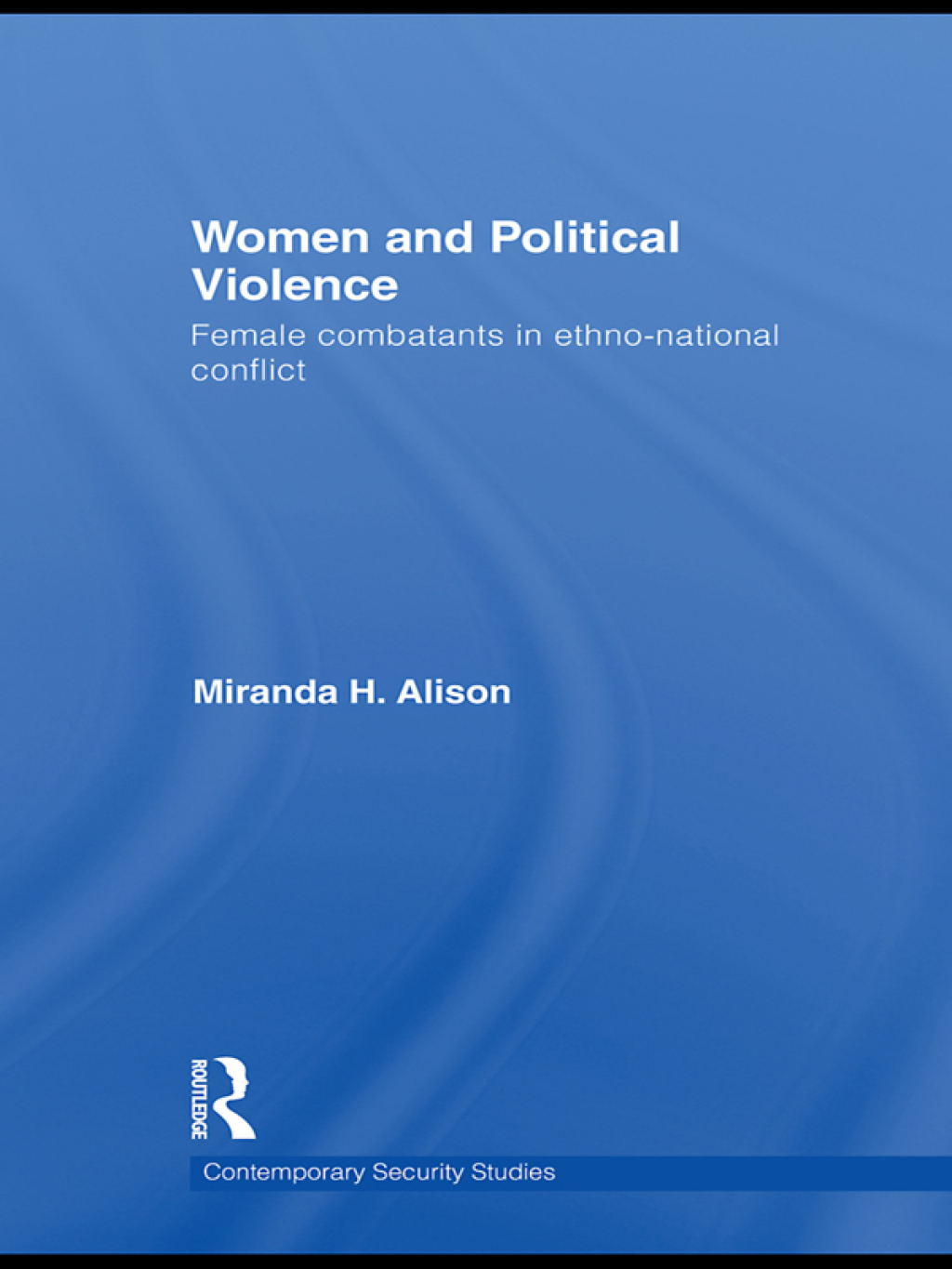 Women and Political Violence Female Combatants in Ethno-National Conflict 1st Edition â€“ PDF/EPUB Version Downloadable
