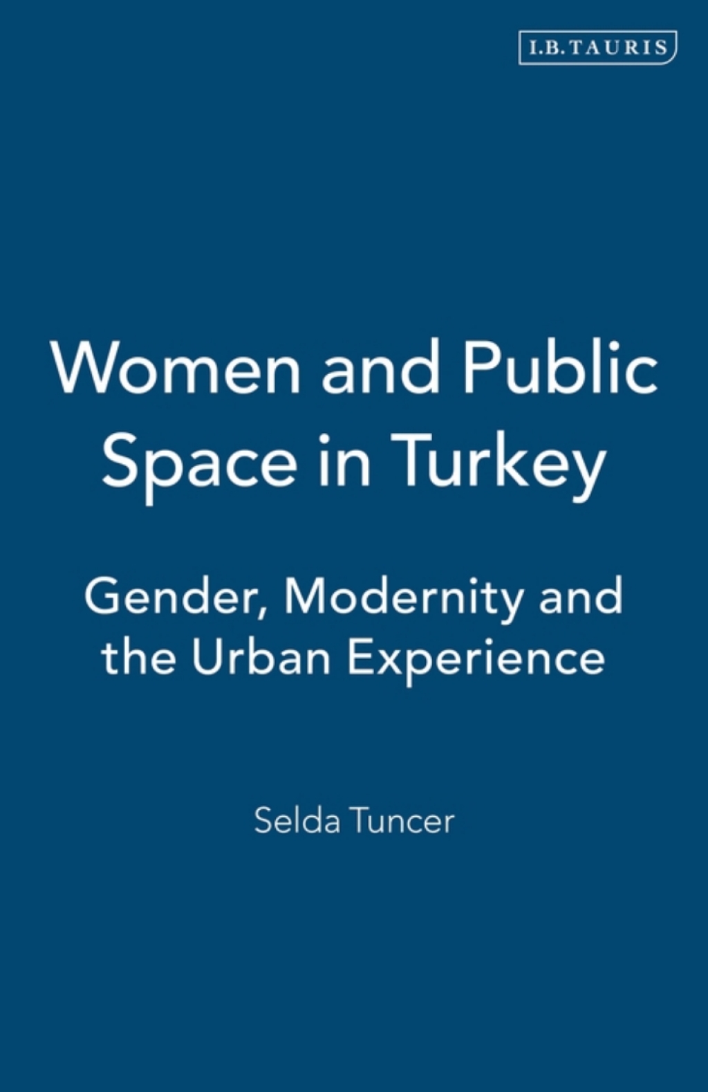 Women and Public Space in Turkey Gender, Modernity and the Urban Experience 1st Edition – PDF/EPUB Version Downloadable Women and Public Space in Turkey Gender, Modernity and the Urban Experience 1st Edition – PDF/EPUB Version Downloadable - Image 1