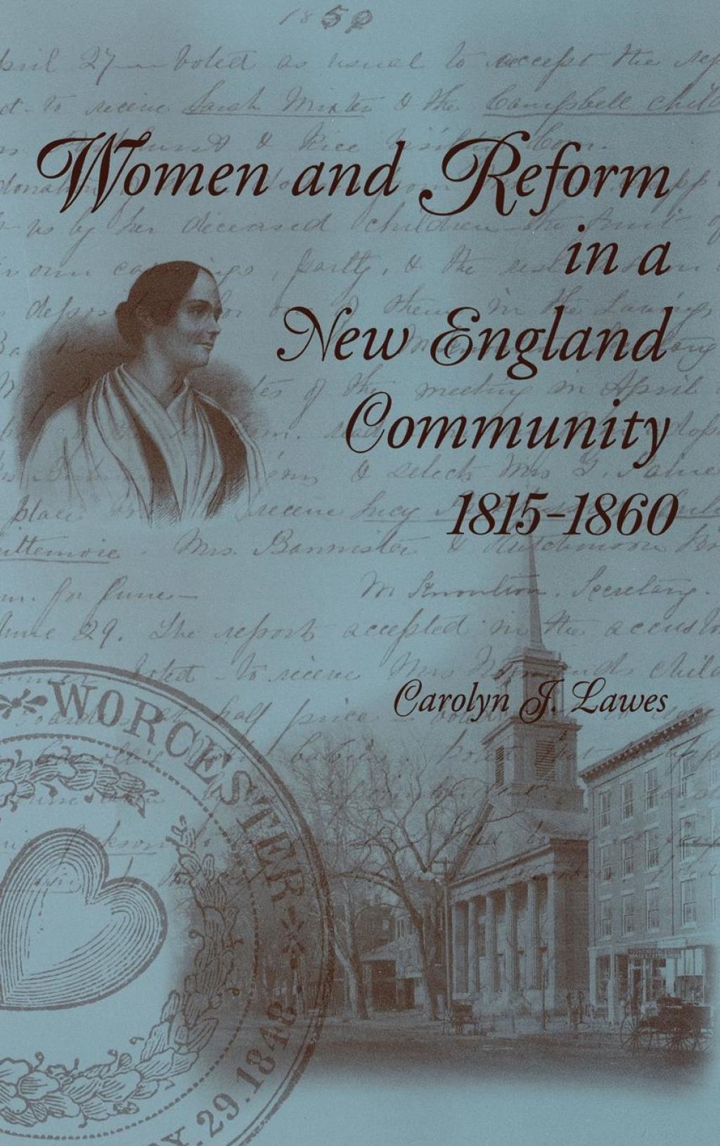 Women and Reform in a New England Community, 1815-1860  â€“ PDF/EPUB Version Downloadable