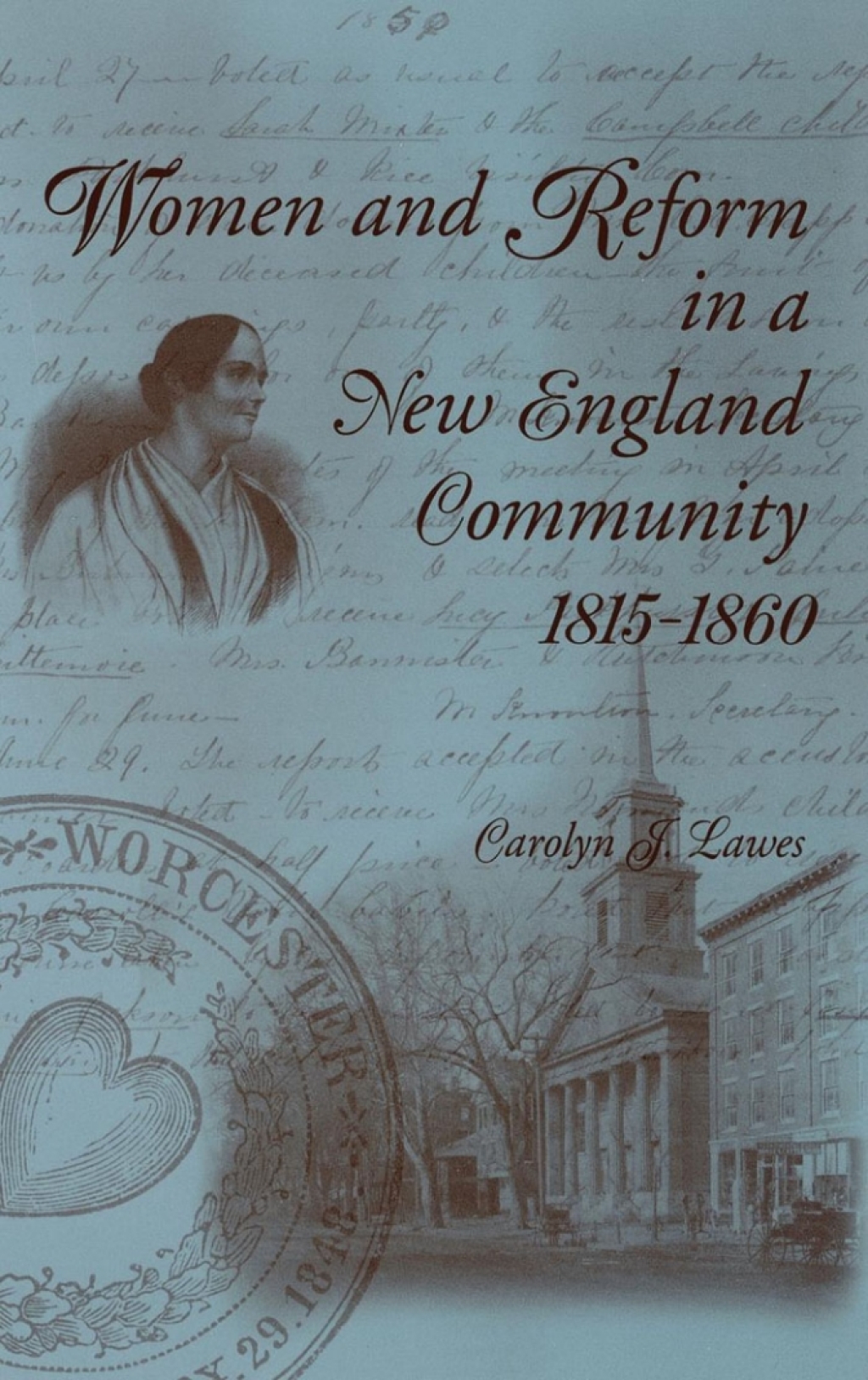 Women and Reform in a New England Community, 1815-1860 1st Edition â€“ PDF/EPUB Version Downloadable