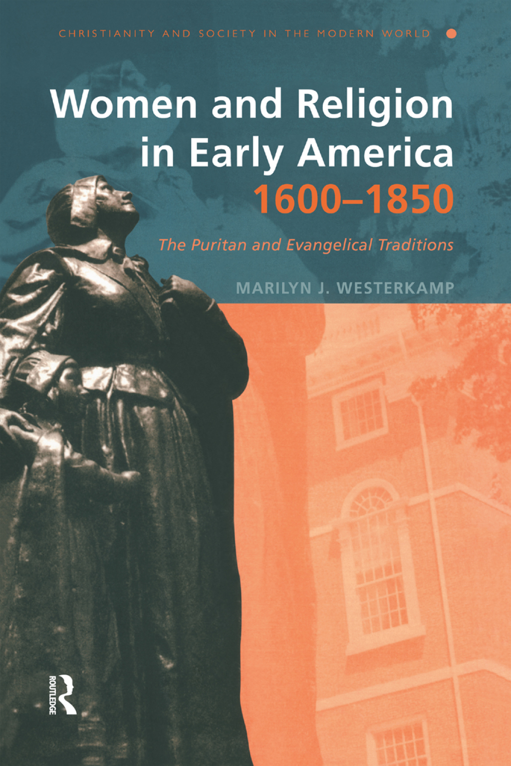 Women and Religion in Early America,1600-1850 The Puritan and Evangelical Traditions 1st Edition â€“ PDF/EPUB Version Downloadable