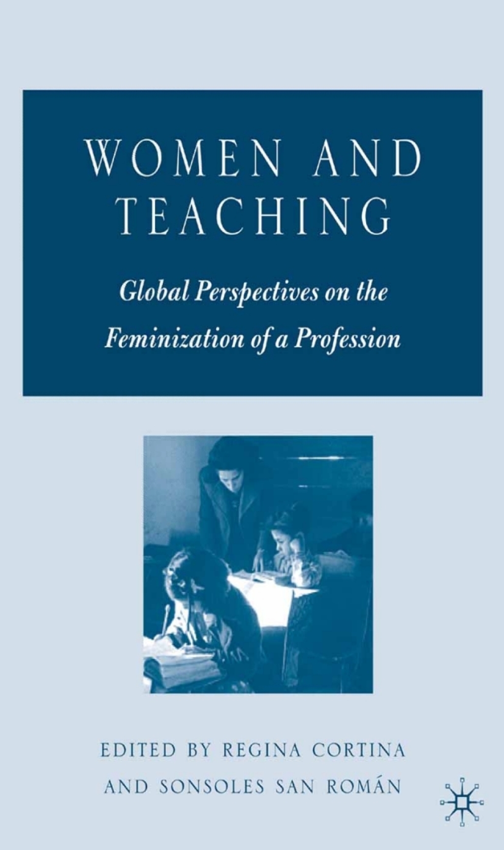 Women and Teaching Global Perspectives on the Feminization of a Profession  â€“ PDF/EPUB Version Downloadable