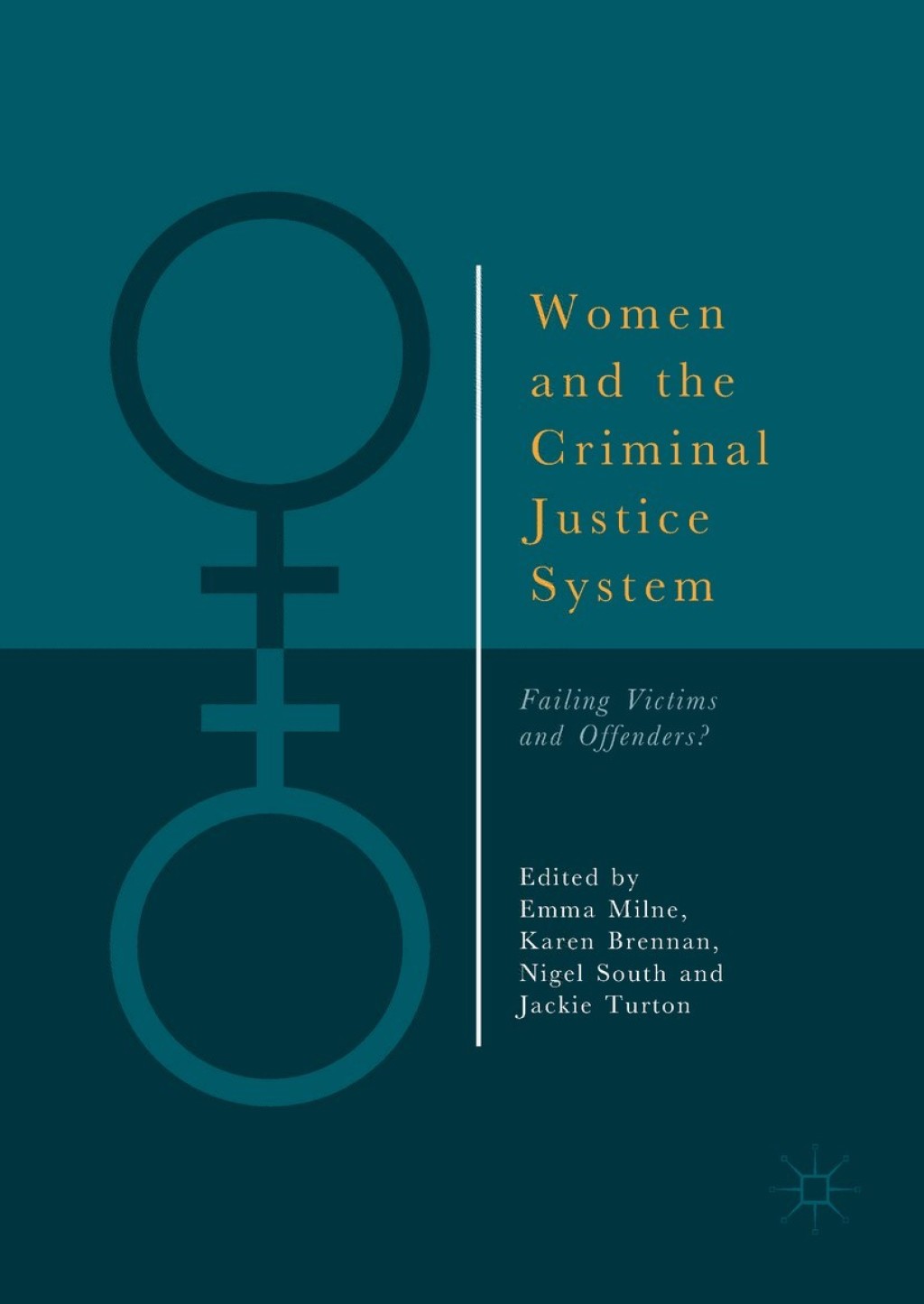 Women and the Criminal Justice System Failing Victims and Offenders?  â€“ PDF/EPUB Version Downloadable