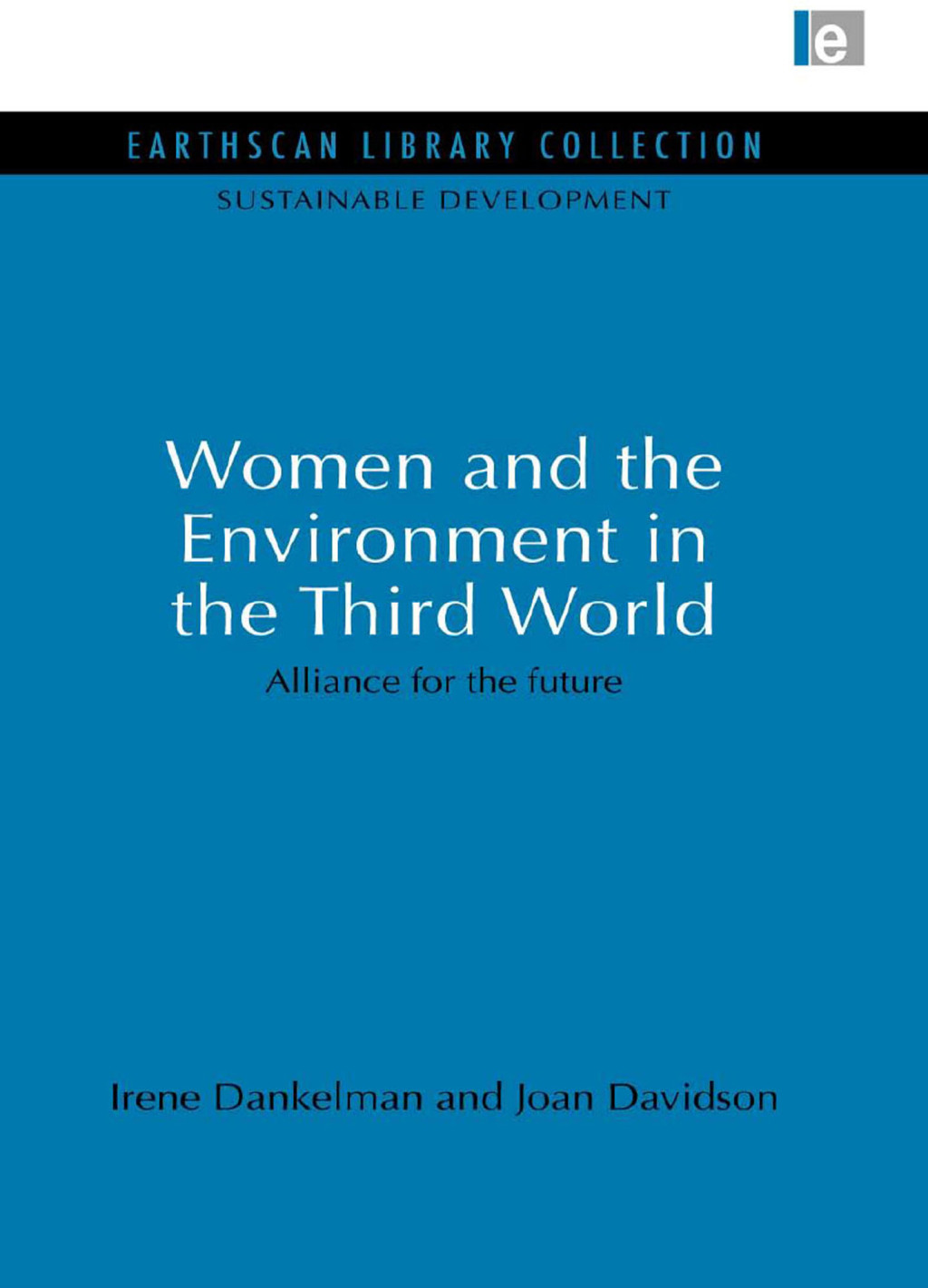 Women and the Environment in the Third World Alliance for the future 1st Edition â€“ PDF/EPUB Version Downloadable
