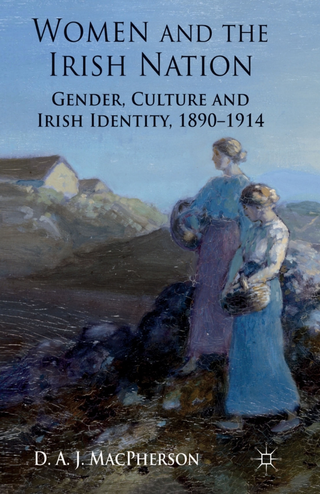 Women and the Irish Nation Gender, Culture and Irish Identity, 1890-1914  â€“ PDF/EPUB Version Downloadable