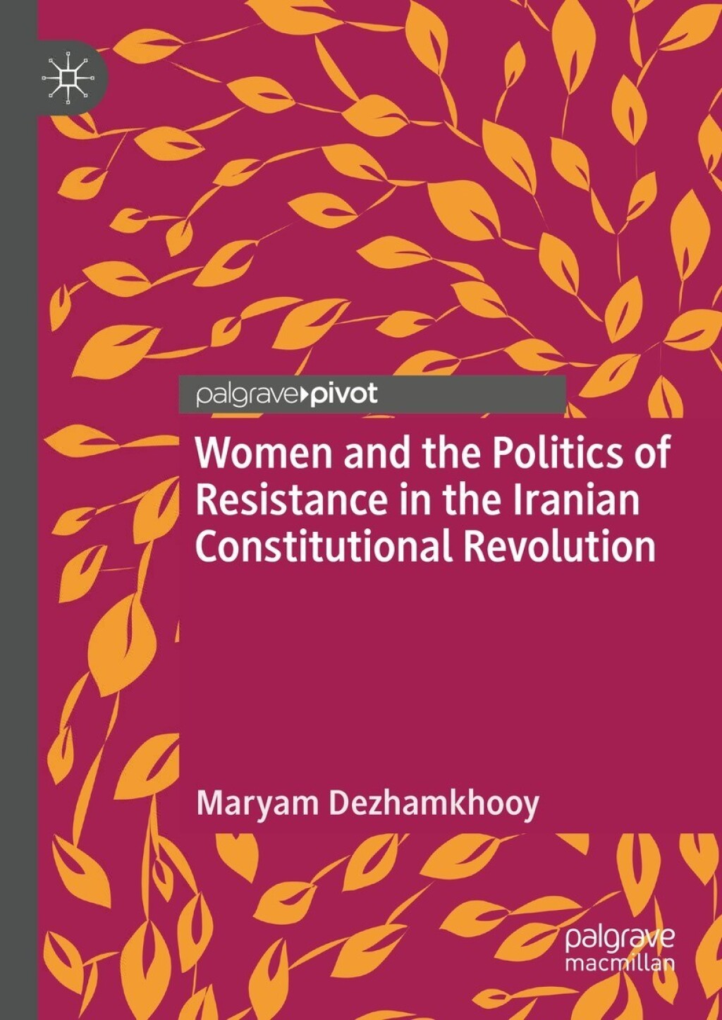 Women and the Politics of Resistance in the Iranian Constitutional Revolution  â€“ PDF/EPUB Version Downloadable