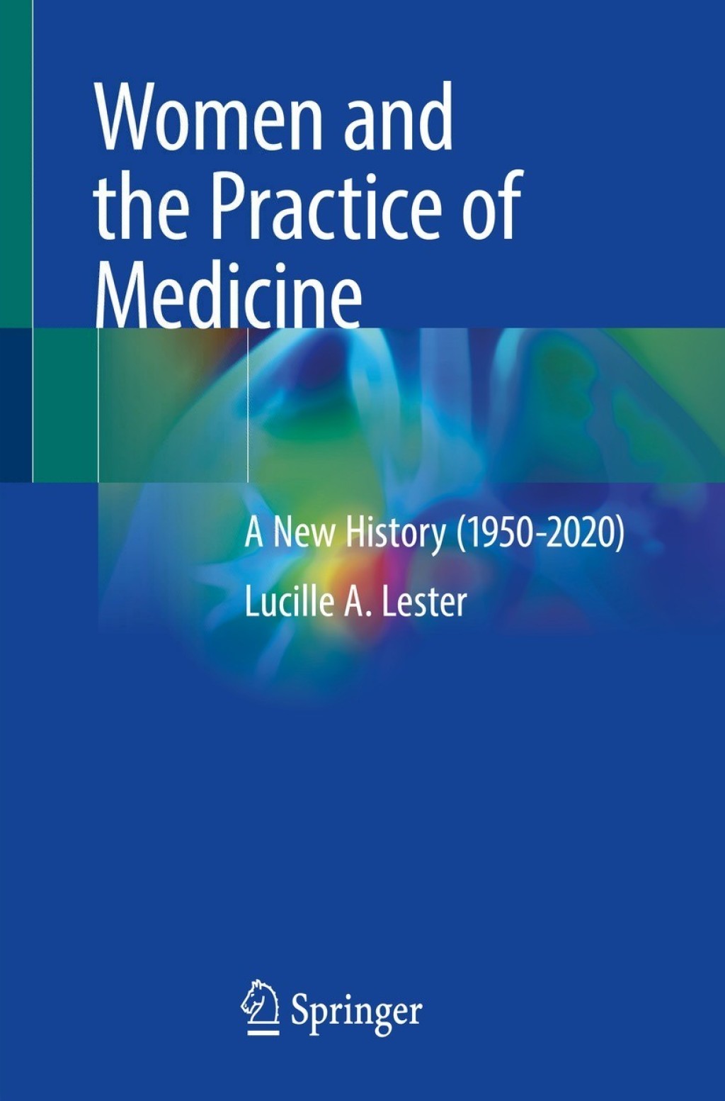 Women and the Practice of Medicine A New History (1950-2020)  â€“ PDF/EPUB Version Downloadable