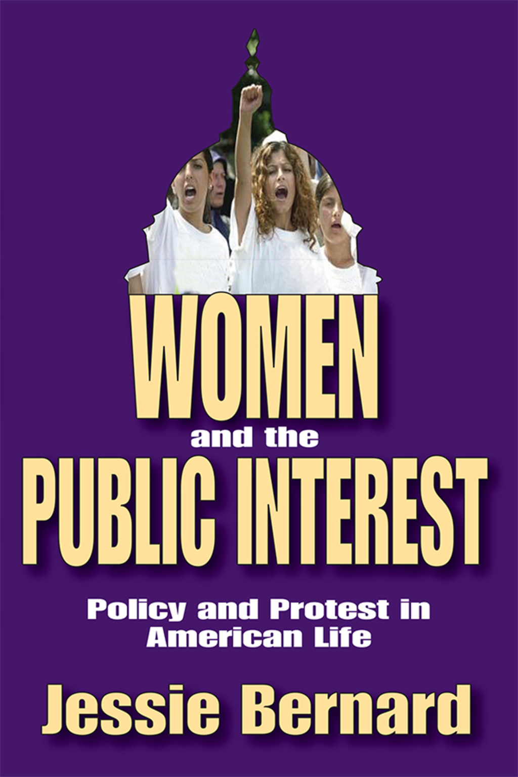 Women and the Public Interest Policy and Protest in American Life 1st Edition â€“ PDF/EPUB Version Downloadable