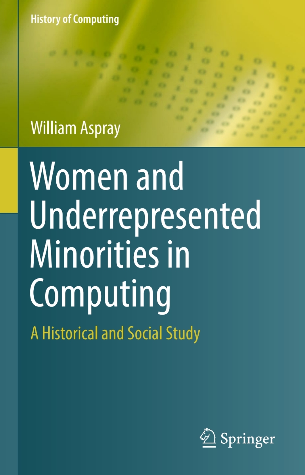Women and Underrepresented Minorities in Computing A Historical and Social Study  â€“ PDF/EPUB Version Downloadable