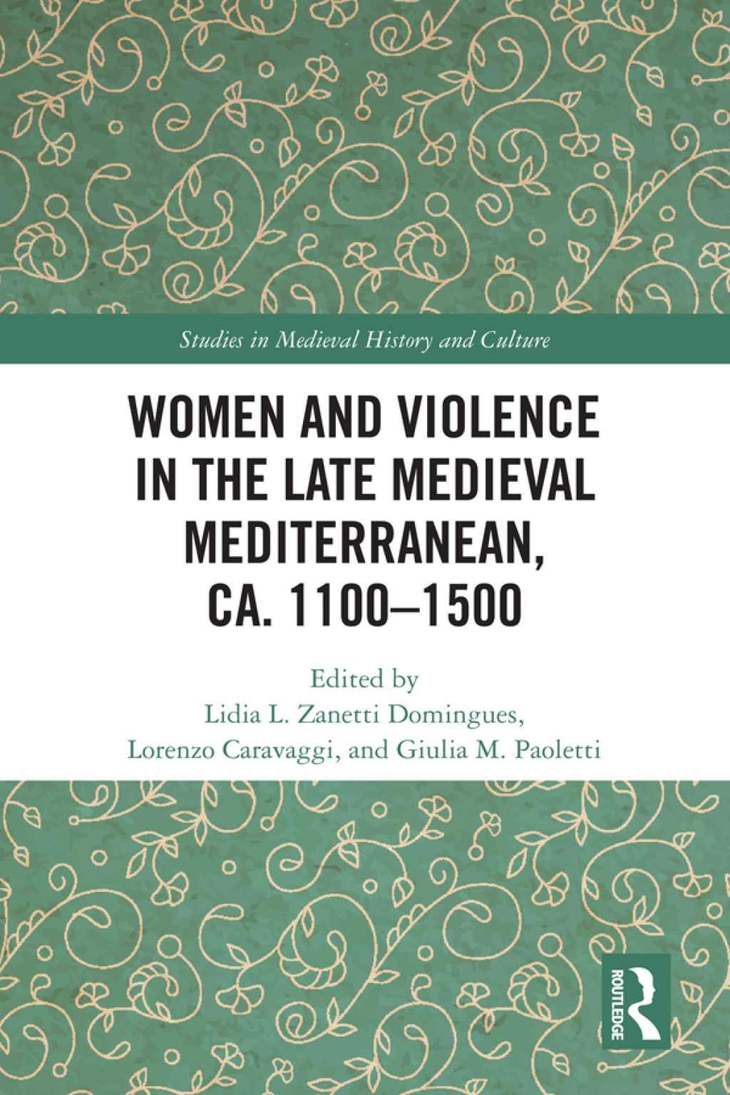 Women and Violence in the Late Medieval Mediterranean, ca. 1100-1500 1st Edition â€“ PDF/EPUB Version Downloadable
