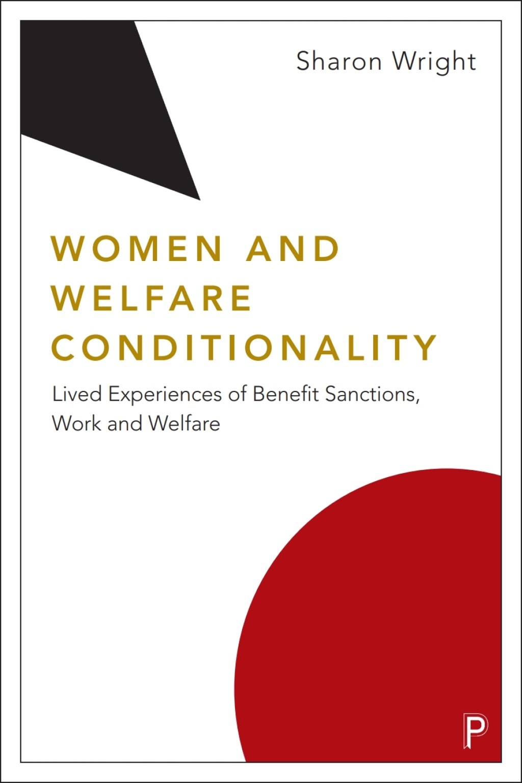 Women and Welfare Conditionality Lived Experiences of Benefit Sanctions, Work and Welfare 1st Edition â€“ PDF/EPUB Version Downloadable