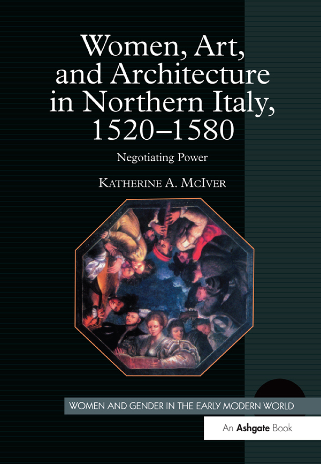Women, Art, and Architecture in Northern Italy, 1520â€“1580 Negotiating Power 1st Edition â€“ PDF/EPUB Version Downloadable