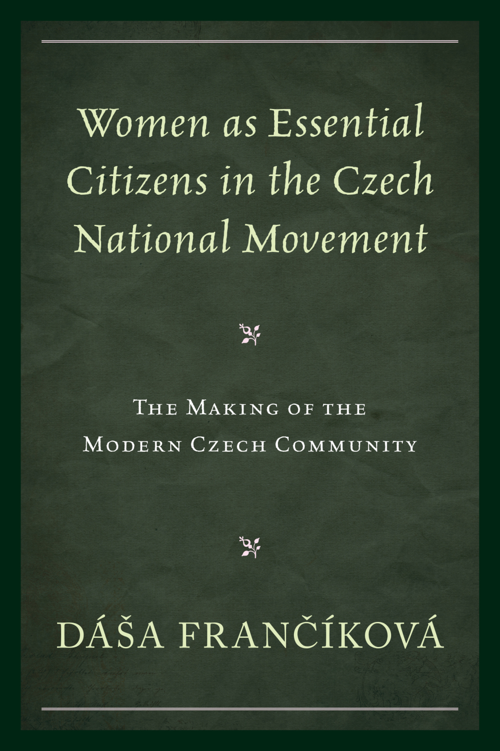 Women as Essential Citizens in the Czech National Movement The Making of the Modern Czech Community 1st Edition â€“ PDF/EPUB Version Downloadable