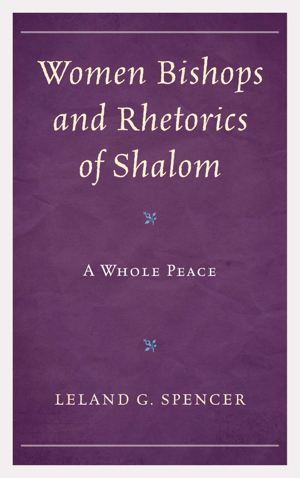 Women Bishops and Rhetorics of Shalom A Whole Peace 1st Edition â€“ PDF/EPUB Version Downloadable