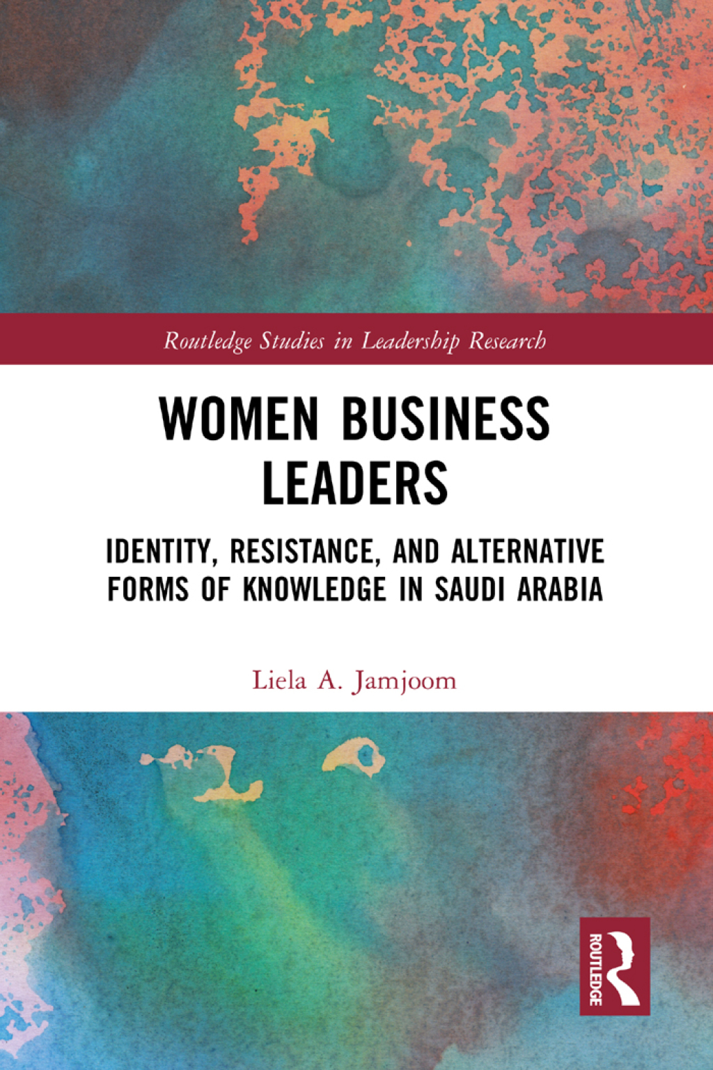 Women Business Leaders Identity, Resistance, and Alternative Forms of Knowledge in Saudi Arabia 1st Edition â€“ PDF/EPUB Version Downloadable