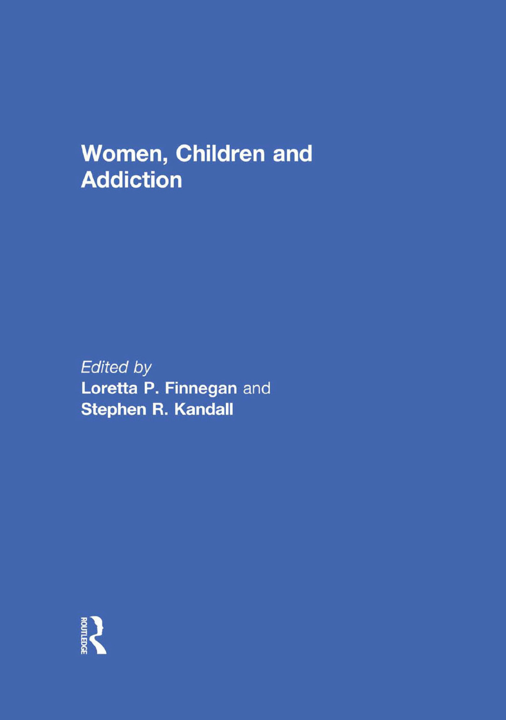 Women, Children, and Addiction 1st Edition â€“ PDF/EPUB Version Downloadable