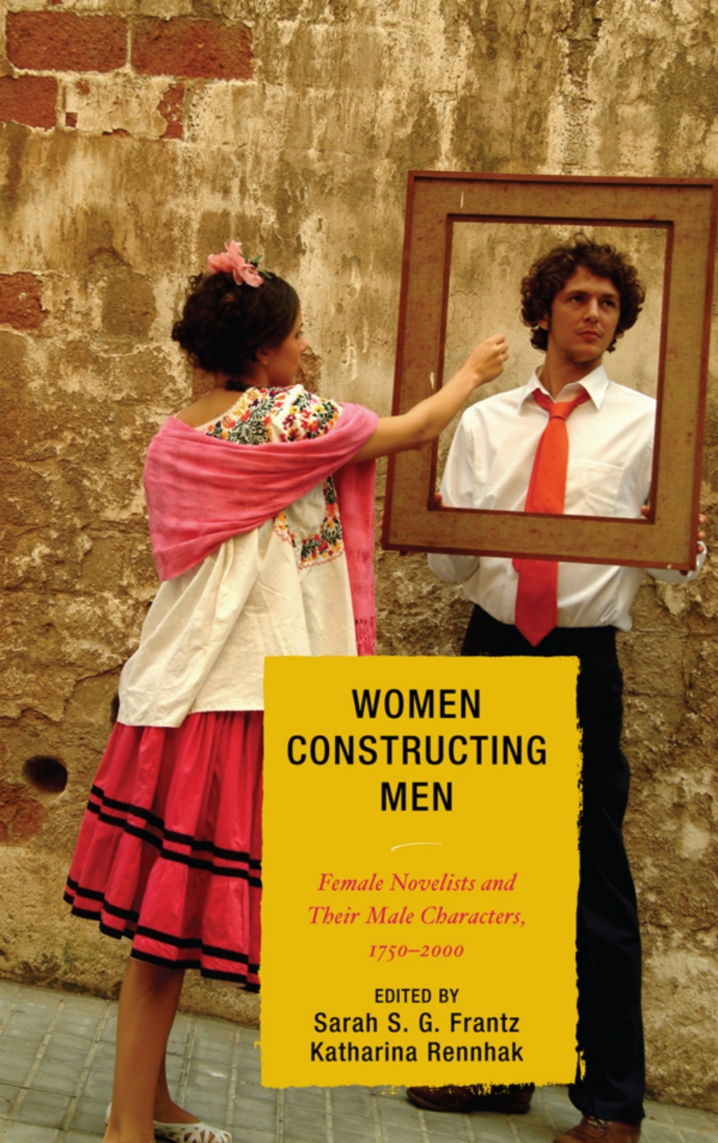 Women Constructing Men Female Novelists and Their Male Characters, 1750 - 2000 1st Edition â€“ PDF/EPUB Version Downloadable