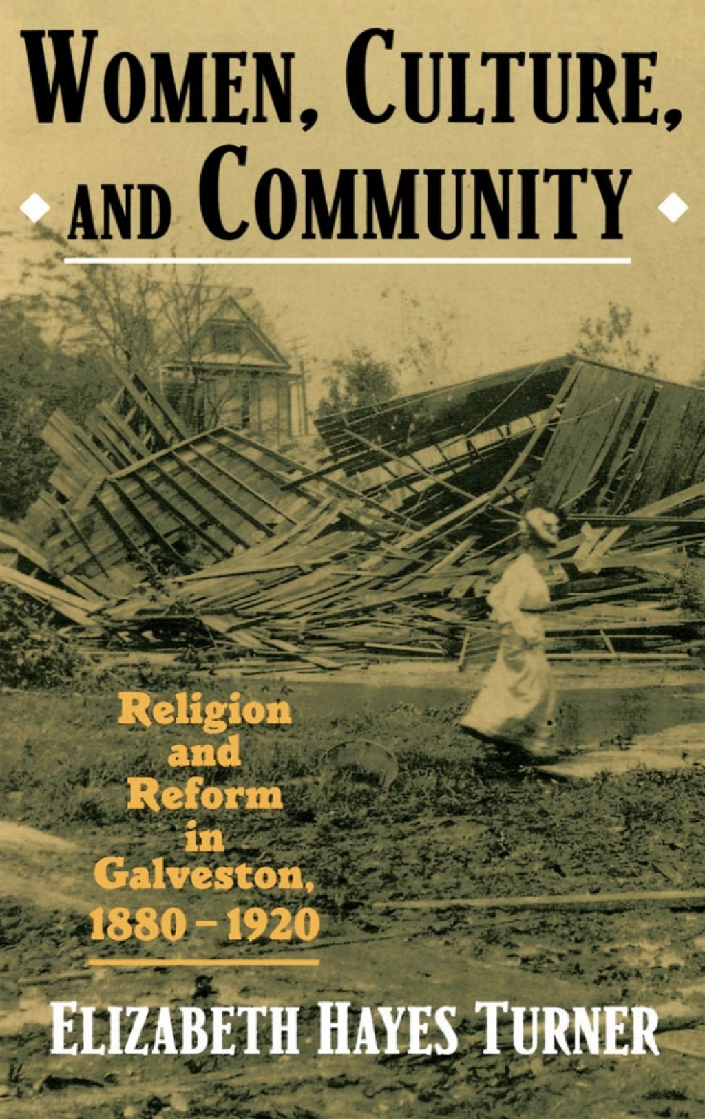 Women, Culture, and Community Religion and Reform in Galveston, 1880-1920  â€“ PDF/EPUB Version Downloadable