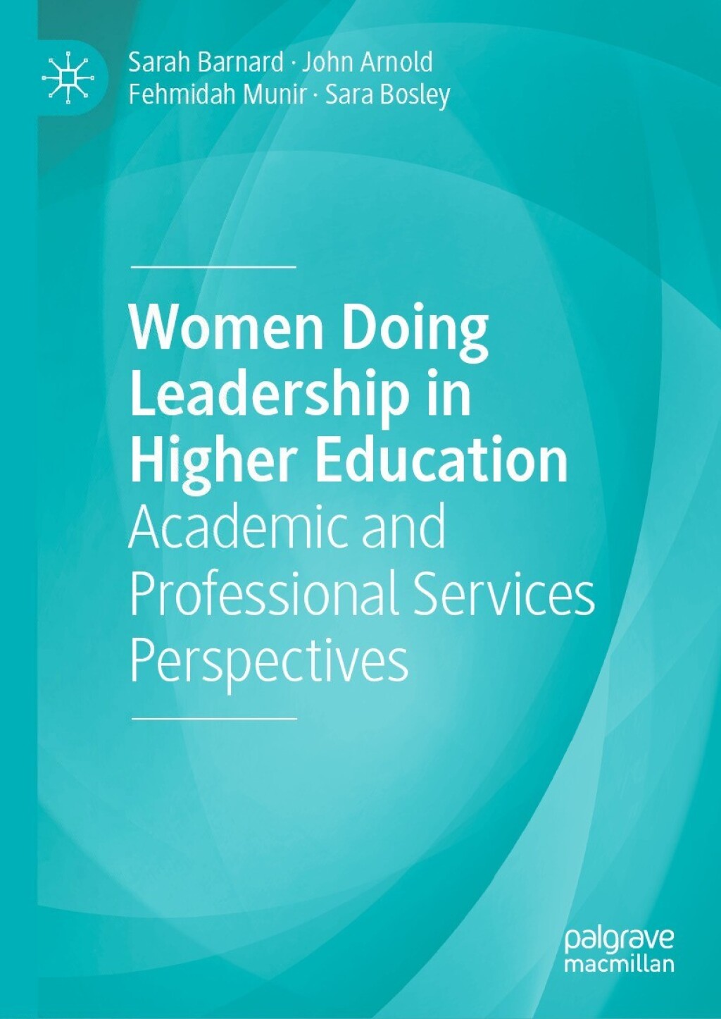 Women Doing Leadership in Higher Education Academic and Professional Services Perspectives  â€“ PDF/EPUB Version Downloadable