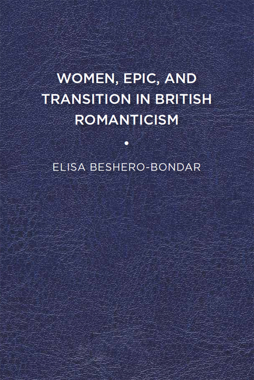 Women, Epic, and Transition in British Romanticism  â€“ PDF/EPUB Version Downloadable