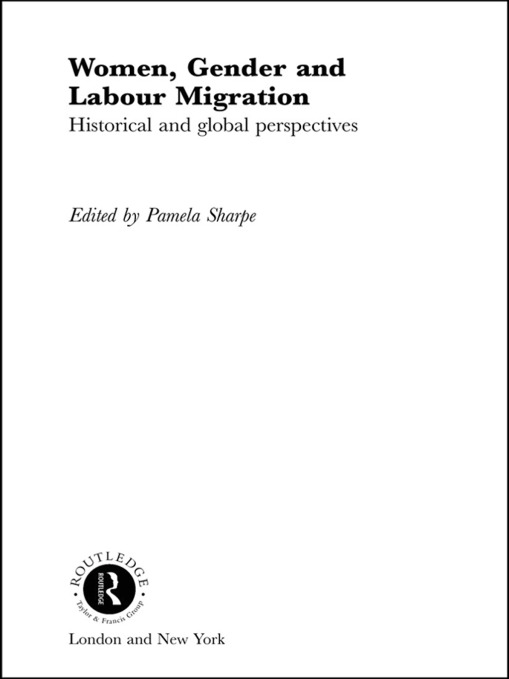 Women, Gender and Labour Migration Historical and Cultural Perspectives 1st Edition â€“ PDF/EPUB Version Downloadable