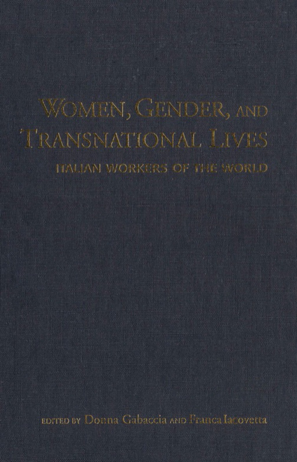 Women, Gender, and Transnational Lives Italian Workers of the World 1st Edition â€“ PDF/EPUB Version Downloadable