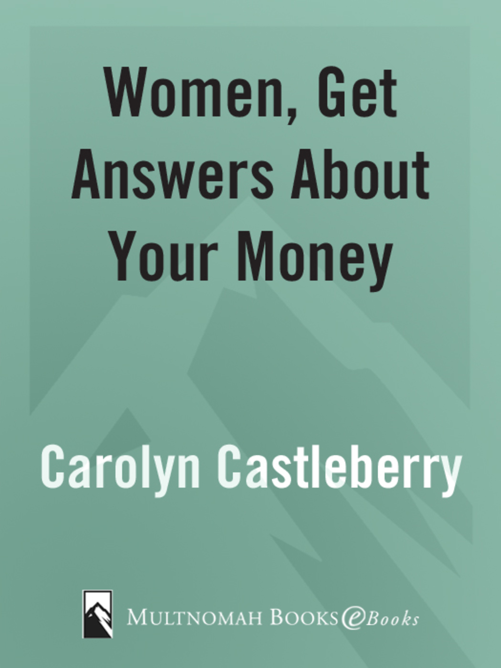 Women, Get Answers About Your Money Because There Are No Dumb Questions About Personal Finance - (PDF/EPUB Version)