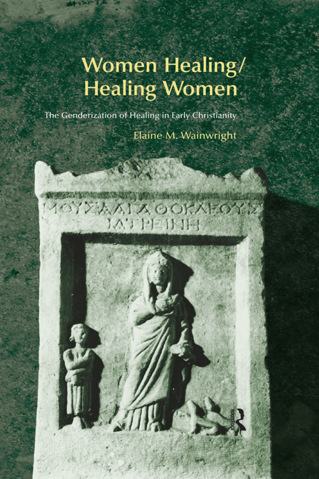 Women Healing/Healing Women The Genderisation of Healing in Early Christianity 1st Edition â€“ PDF/EPUB Version Downloadable
