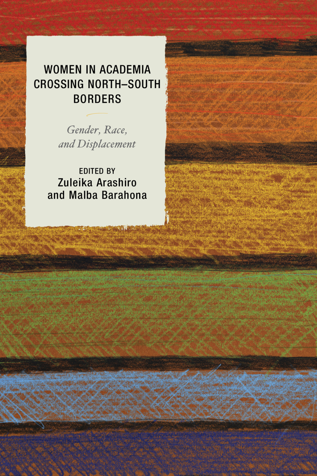 Women in Academia Crossing North–South Borders Gender, Race, and Displacement 1st Edition – PDF/EPUB Version Downloadable Women in Academia Crossing North–South Borders Gender, Race, and Displacement 1st Edition – PDF/EPUB Version Downloadable - Image 1