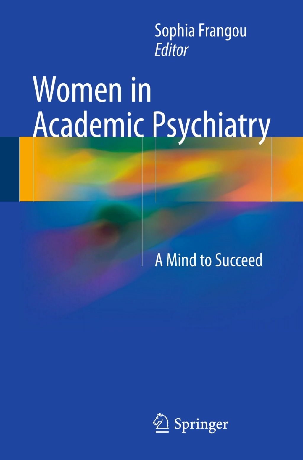 Women in Academic Psychiatry A Mind to Succeed  â€“ PDF/EPUB Version Downloadable