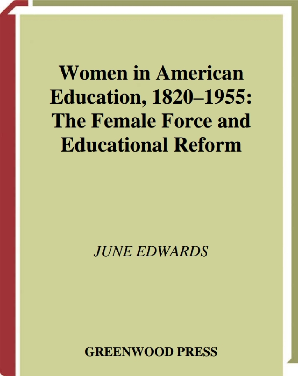 Women in American Education, 1820-1955 The Female Force and Educational Reform 1st Edition â€“ PDF/EPUB Version Downloadable