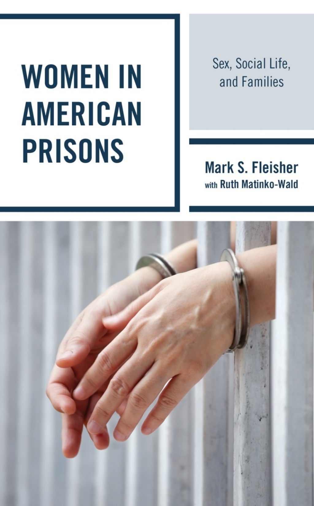 Women in American Prisons Sex, Social Life, and Families 1st Edition â€“ PDF/EPUB Version Downloadable