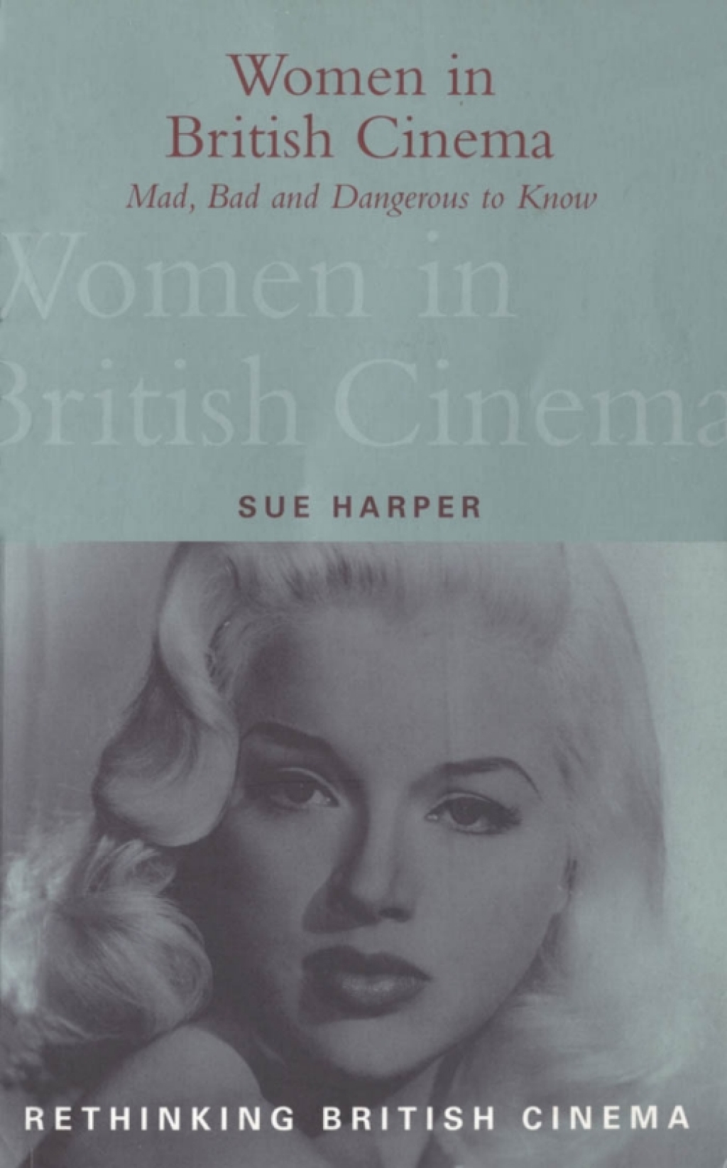 Women in British Cinema Mad, Bad and Dangerous to Know 1st Edition â€“ PDF/EPUB Version Downloadable