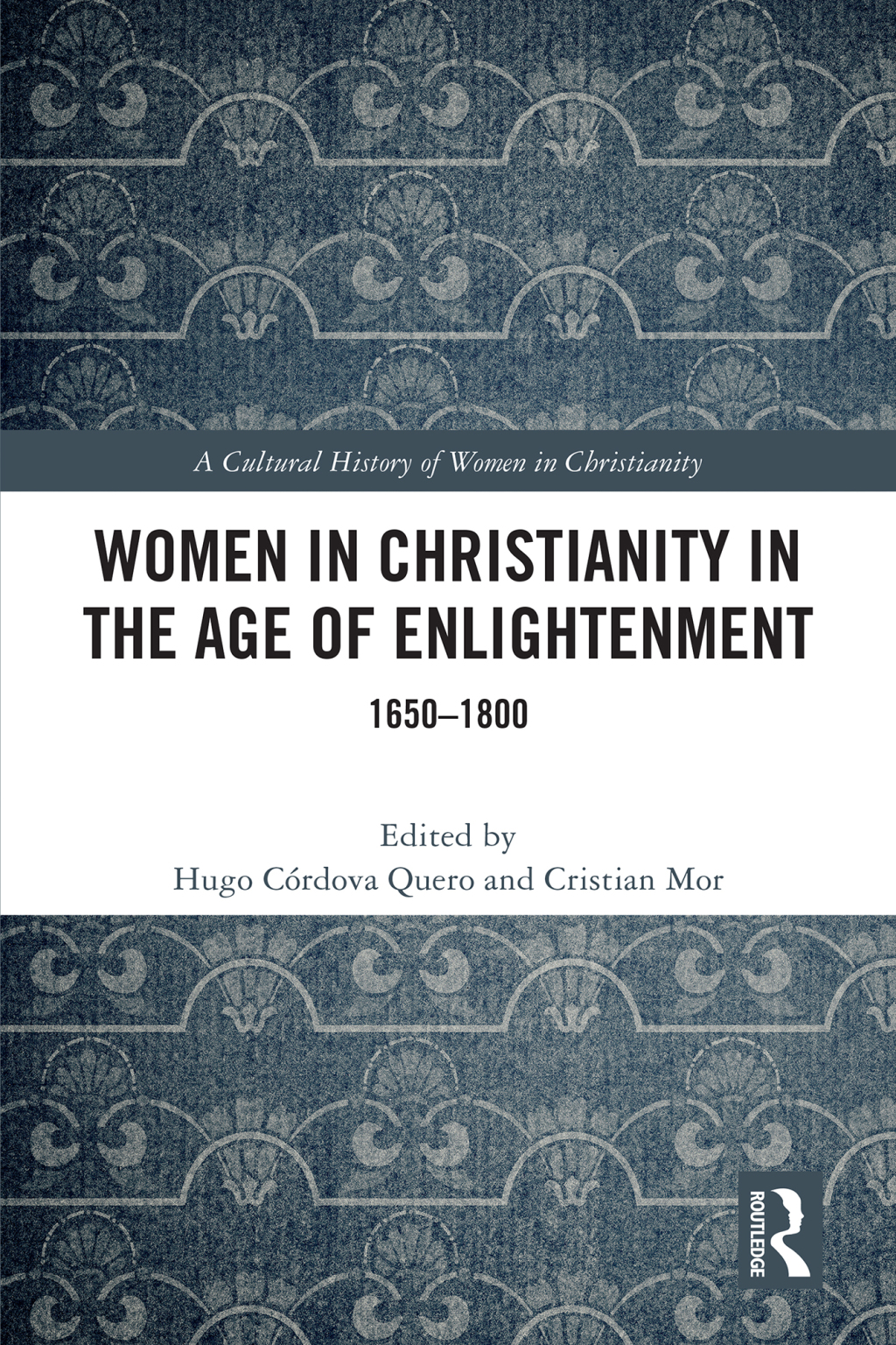 Women in Christianity in the Age of Enlightenment 1650-1800 1st Edition â€“ PDF/EPUB Version Downloadable